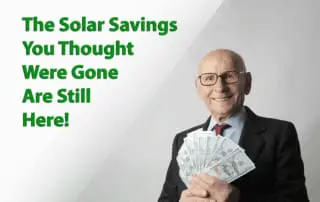 The Solar Savings You Thought Were Gone Are Still Here